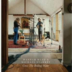 Read Hannah & Michael Starkley - Cross The Walking Water in der Gruppe CD / Pop-Rock bei Bengans Skivbutik AB (4154445)