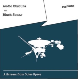 Audio Obscura Vs Black Sonar - A Scream From Outer Space in der Gruppe CD / Dance-Techno bei Bengans Skivbutik AB (4154454)