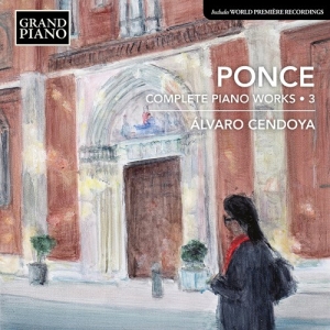 Ponce Manuel Maria - Complete Piano Works, Vol. 3 in der Gruppe Externt_Lager / Naxoslager bei Bengans Skivbutik AB (4155923)