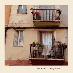 Rouse Josh - Going Places in der Gruppe CD / Pop-Rock bei Bengans Skivbutik AB (4156764)