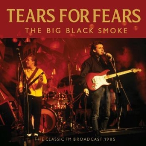 Tears For Fears - Big Black Smoke (Live Broadcast 198 in der Gruppe CD / Pop-Rock bei Bengans Skivbutik AB (4156856)