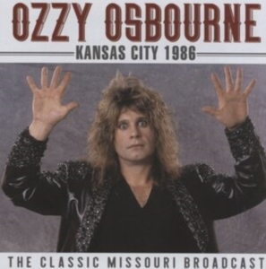 Ozzy Osbourne - Kansas City (Live Broadcast 1986) in der Gruppe CD / Hårdrock bei Bengans Skivbutik AB (4156865)