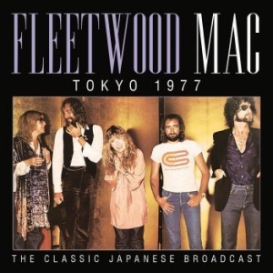 Fleetwood Mac - Tokyo (Live Broadcast 1977) in der Gruppe CD bei Bengans Skivbutik AB (4156922)