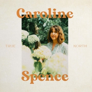 Caroline Spence - True North (Lp) in der Gruppe -Start Vinyl bei Bengans Skivbutik AB (4157611)