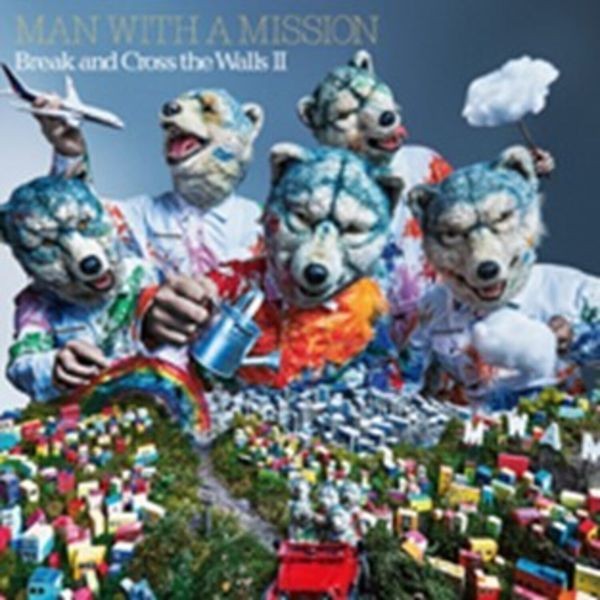 Man With A Mission - Break And Cross The Walls Ii in der Gruppe CD / Rock bei Bengans Skivbutik AB (4157786)