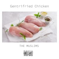 The Muslims - Gentrifried Chicken in der Gruppe VINYL / Pop-Rock bei Bengans Skivbutik AB (4158104)