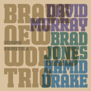 David Murray / Brad Jones / Hamid D - Seriana Promethea in der Gruppe Externt_Lager / Naxoslager bei Bengans Skivbutik AB (4158321)