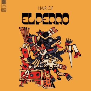 El Perro - Hair Of in der Gruppe VINYL / Hårdrock,Pop-Rock bei Bengans Skivbutik AB (4158556)