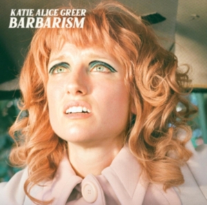 Greer Katie Alice - Barbarism in der Gruppe VINYL / Pop-Rock bei Bengans Skivbutik AB (4158625)
