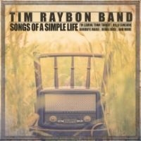 Raybon Tim (Band) - Songs Of A Simple Life in der Gruppe CD / Country bei Bengans Skivbutik AB (4158793)