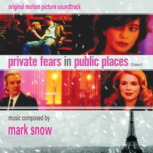 Mark Snow - Private Fears In Public Places (Coeurs) in der Gruppe CD / Film-Musikal bei Bengans Skivbutik AB (4158818)