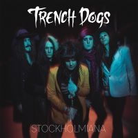 Trench Dogs - Stockholmiana in der Gruppe CD / Hårdrock bei Bengans Skivbutik AB (4159948)