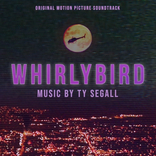 Segall Ty - Whirlybird Original Motion Picture in der Gruppe VINYL / Bestseller bei Bengans Skivbutik AB (4160625)