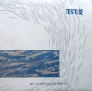 Tortoise - Millions Now Living Will Never Die in der Gruppe VINYL bei Bengans Skivbutik AB (4160692)