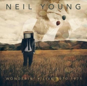 Young Neil - Wonderin' - Live 1970-1971 in der Gruppe CD bei Bengans Skivbutik AB (4160712)