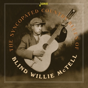 Mctell Blind Willie - The Syncopated Country Blues Of in der Gruppe CD / Blues,Jazz bei Bengans Skivbutik AB (4160774)