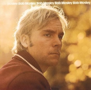 Mosley Bob - Bob Mosley in der Gruppe CD bei Bengans Skivbutik AB (4160840)