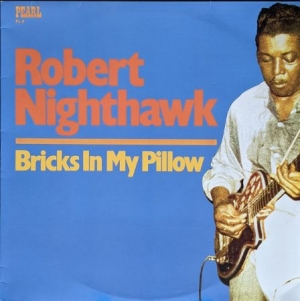 Robert Nighthawk - Bricks In My Pillow in der Gruppe VINYL / Jazz/Blues bei Bengans Skivbutik AB (4161352)