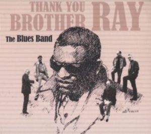 Blues Band - Thank You Brother Ray in der Gruppe CD / Rock bei Bengans Skivbutik AB (4161595)