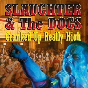 Slaughter & The Dogs - Cranked Up Really High in der Gruppe VINYL bei Bengans Skivbutik AB (4162337)