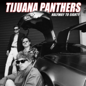Tijuana Panthers - Halfway To Eighty in der Gruppe CD bei Bengans Skivbutik AB (4162804)