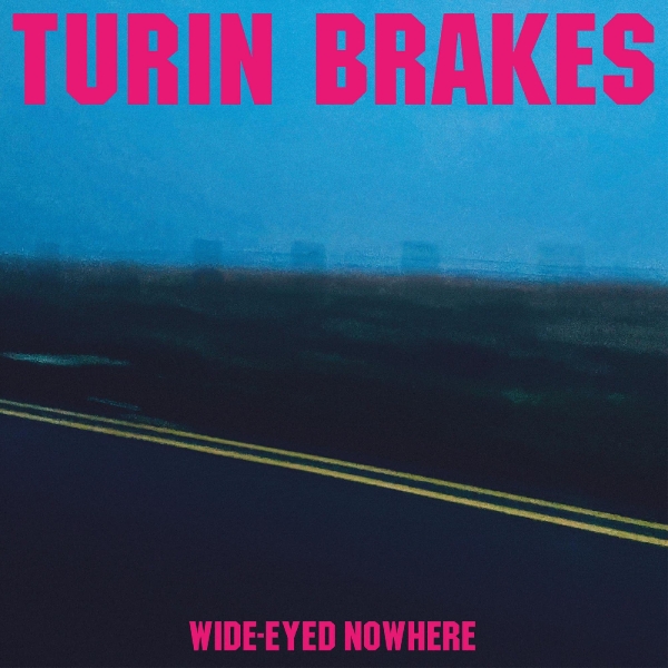 Turin Brakes - Wide-Eyed Nowhere in der Gruppe VINYL / Rock bei Bengans Skivbutik AB (4162846)