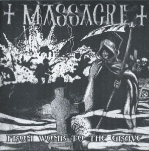Massacre - From Womb To The Grave in der Gruppe CD bei Bengans Skivbutik AB (4162896)