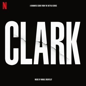 Åkerfeldt Mikael - Clark (Soundtrack From The Netflix Series) in der Gruppe Övrigt /  bei Bengans Skivbutik AB (4162963)