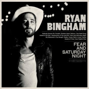 Bingham Ryan - Fear And Saturday Night in der Gruppe VINYL / Rock bei Bengans Skivbutik AB (4162998)