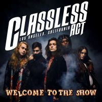 Classless Act - Welcome To The Show in der Gruppe Pop-Rock bei Bengans Skivbutik AB (4163106)