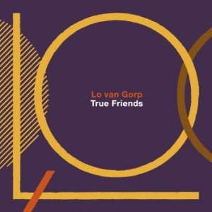 Van Gorp Lo - True Friends in der Gruppe CD / Pop-Rock bei Bengans Skivbutik AB (4163107)