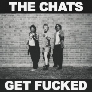Chats - Get Fucked in der Gruppe CD / Pop-Rock,Punk bei Bengans Skivbutik AB (4163114)