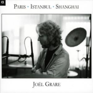 Grare Joël - Paris - Istanbul - Shanghai in der Gruppe Externt_Lager / Naxoslager bei Bengans Skivbutik AB (4163239)