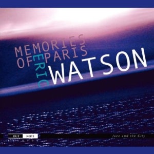 Watson Eric - Memories Of Paris in der Gruppe Externt_Lager / Naxoslager bei Bengans Skivbutik AB (4163243)