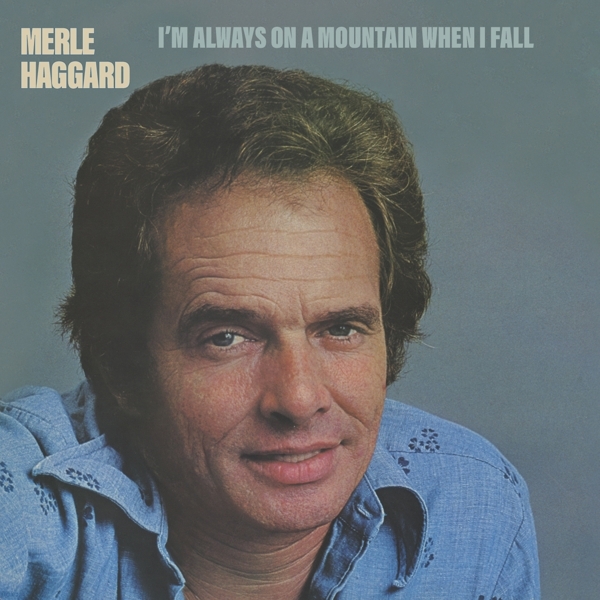 Merle Haggard - I'm Always On A Mountain When I Fall in der Gruppe CD / Bestseller bei Bengans Skivbutik AB (4163326)