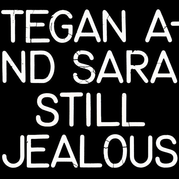 Tegan and Sara - Still Jealous in der Gruppe VINYL / Rock bei Bengans Skivbutik AB (4163354)