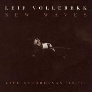 Vollebekk Leif - New Waves - Live Recordings 2019-21 in der Gruppe VINYL / Pop-Rock bei Bengans Skivbutik AB (4163660)