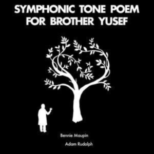 Maupin Bennie &  Adam Rudolph - Symphonic Tone Poem For Brother Yus in der Gruppe VINYL / Jazz bei Bengans Skivbutik AB (4163678)