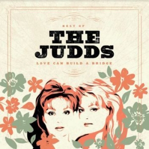Judds - Love Can Build A Bridge - The Best in der Gruppe CD bei Bengans Skivbutik AB (4163707)