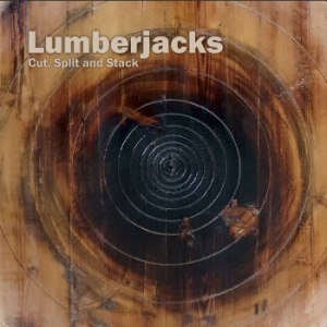Lumberjacks - Cut, Split And Stack in der Gruppe CD bei Bengans Skivbutik AB (4163735)
