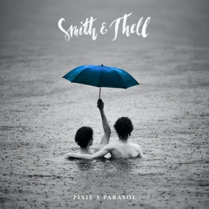 Smith & Thell - Pixie's Parasol in der Gruppe CD / Pop-Rock bei Bengans Skivbutik AB (4163736)