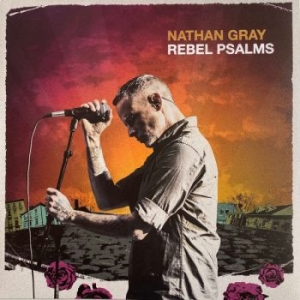 Gray Nathan - Rebel Psalms (Vinyl Ep) in der Gruppe VINYL / Pop-Rock bei Bengans Skivbutik AB (4163919)