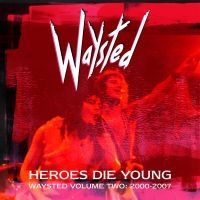 Waysted - Heroes Die Young - Waysted Volume T in der Gruppe CD / Hårdrock bei Bengans Skivbutik AB (4164571)