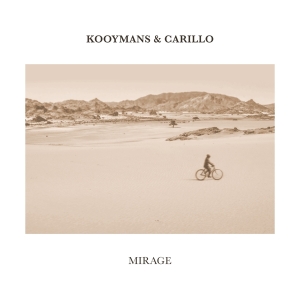 Kooymans & Carillo - Mirage in der Gruppe CD / Pop-Rock bei Bengans Skivbutik AB (4165451)