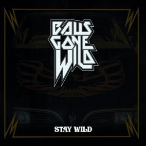 Balls Gone Wild - Stay Wild (Digipack) in der Gruppe CD bei Bengans Skivbutik AB (4166023)