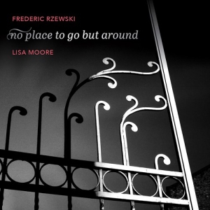 Rzewski Frederic - No Place To Go But Around in der Gruppe CD bei Bengans Skivbutik AB (4166048)