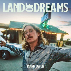 Mark Owen - Land Of Dreams in der Gruppe UNSERE TIPPS / Årsbästalistor 2022 / Årsbästa 22 Claes bei Bengans Skivbutik AB (4166961)