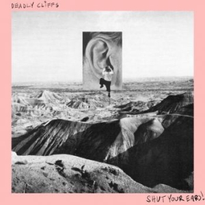 Deadly Cliffs - Shut Your Ears! (Red) in der Gruppe VINYL / Rock bei Bengans Skivbutik AB (4167137)