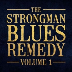 Strongman Steve - Strongman Blues Remedy Vol.1 in der Gruppe CD bei Bengans Skivbutik AB (4167156)