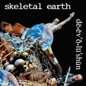 Skeletal Earth - De Ev O Lu Shun in der Gruppe CD bei Bengans Skivbutik AB (4167195)